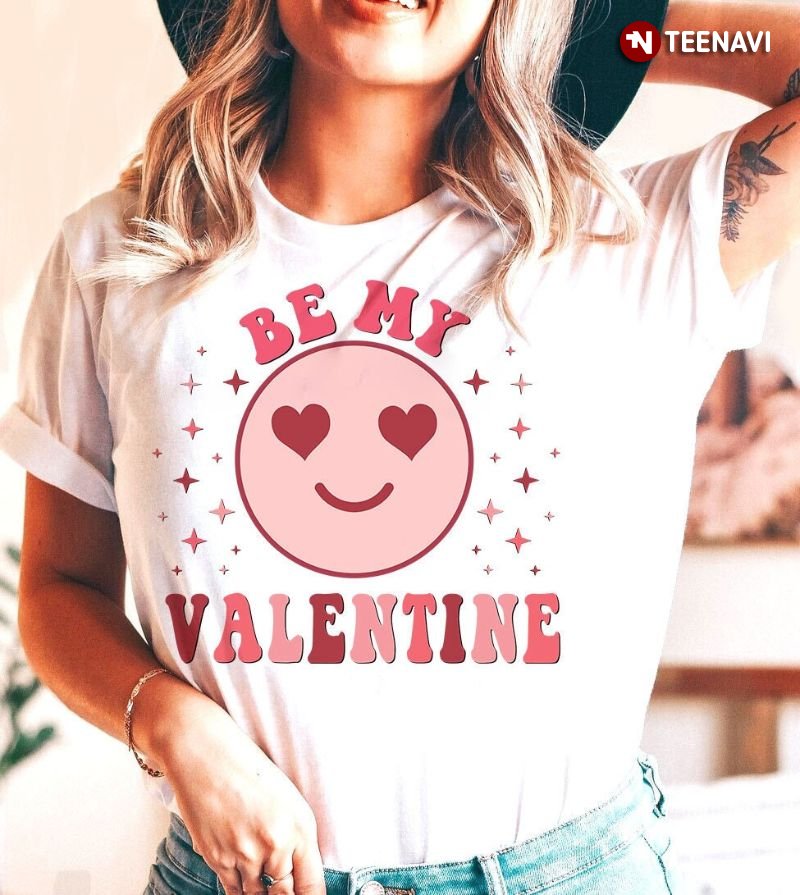 Funny Valentine Shirt, Be My Valentine