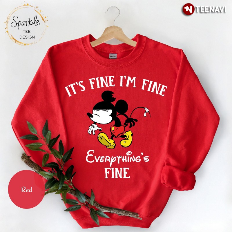 Mickey Mouse Sweatshirt, It's Fine I'm Fine Everything's Fine