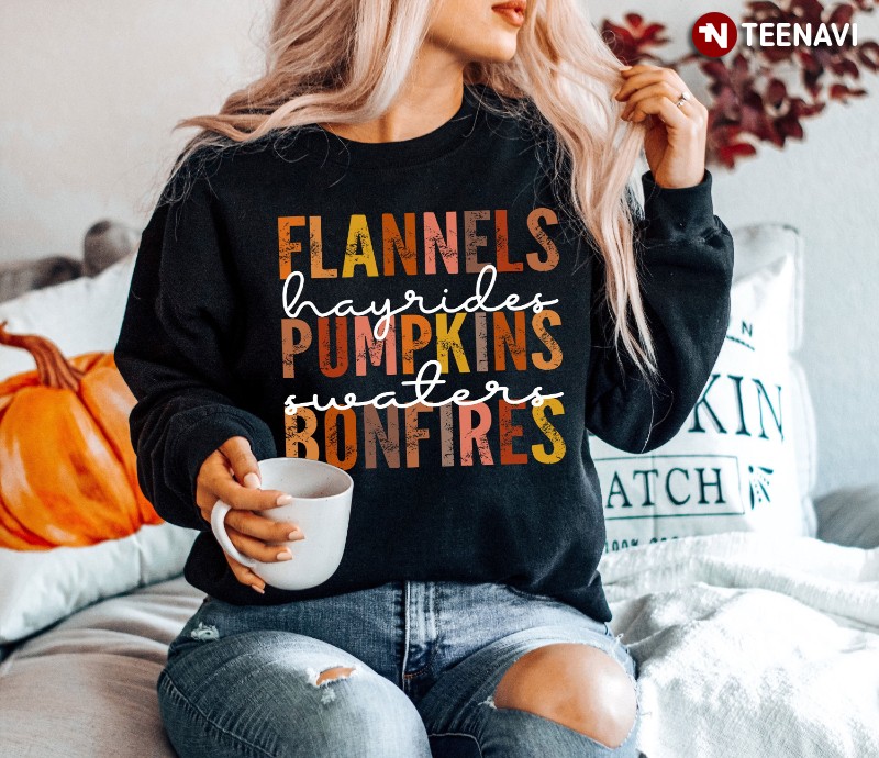 Fall Sweatshirt, Flannels Hayrides Pumpkins Sweaters Bonfires