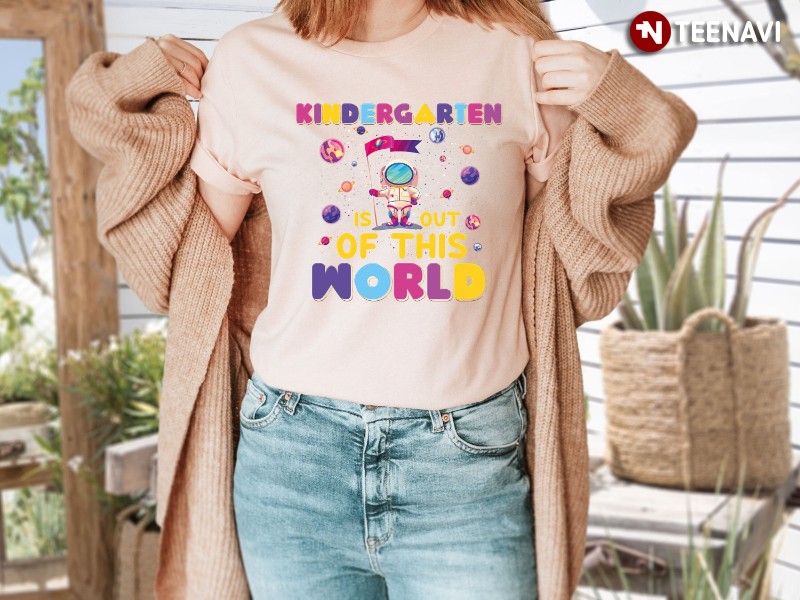 Kindergarten Astronaut Shirt, Kindergarten Is Out Of This World