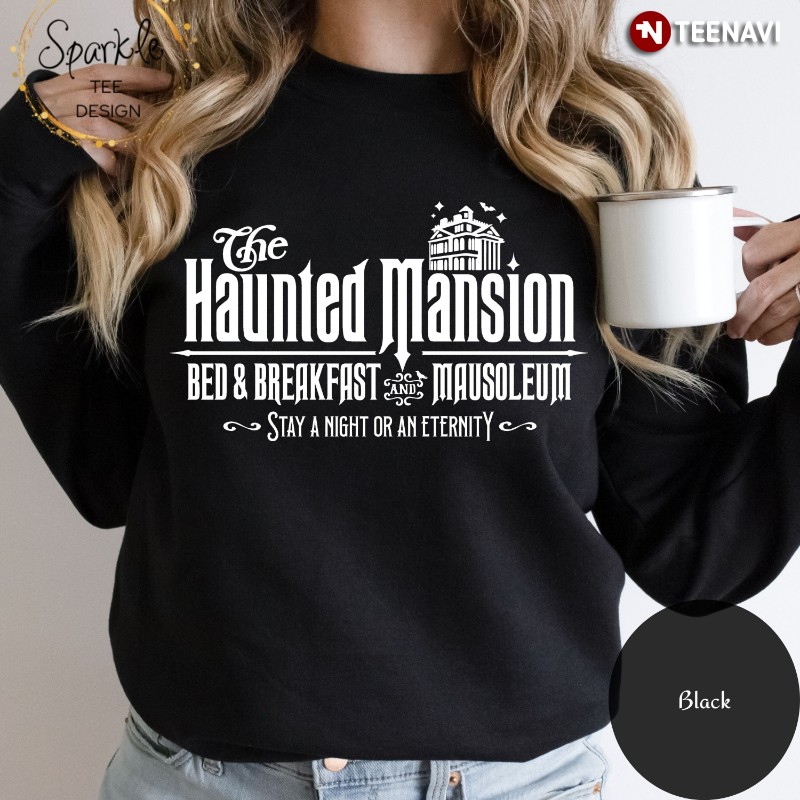 Foolish Mortals Sweatshirt, The Haunted Mansion Bed & Breakfast Mausoleum