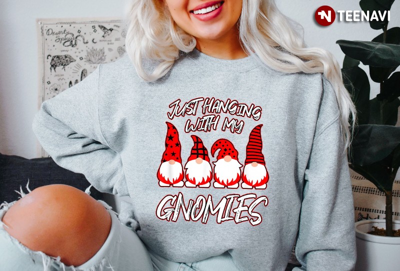 Santa Gnome Christmas Sweatshirt, Just Hanging With My Gnomies