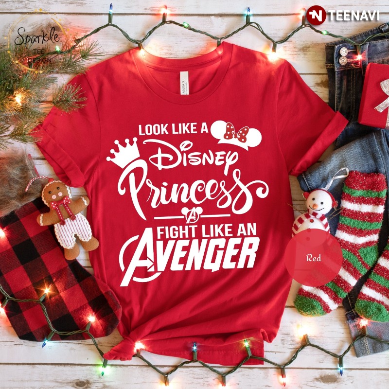 Funny Disney Avenger Shirt, Look Like A Disney Princess Fight Like An Avenger