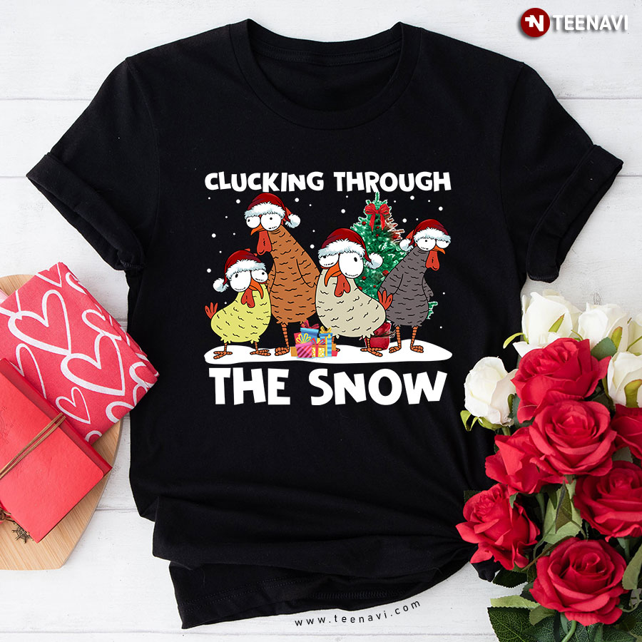 Clucking Through The Snow Funny Christmas Chicken T-Shirt