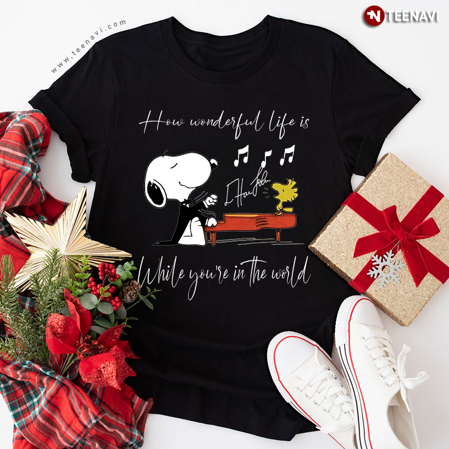 How Wonderful Life Is While You're In The World Snoopy Music T-Shirt