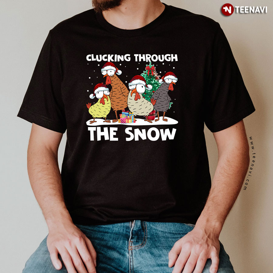 Clucking Through The Snow Funny Christmas Chicken T-Shirt