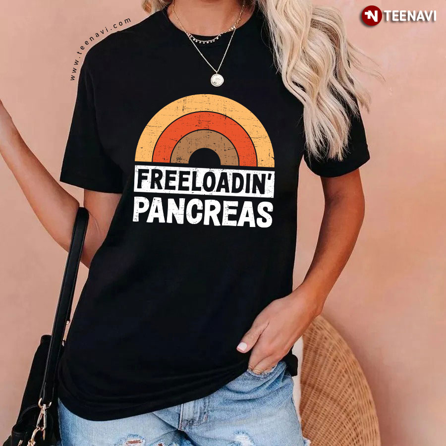 Freeloading Pancreas Funny T1D Type 1 Diabetes Awareness T-Shirt Freeloading Pancreas Funny T1D Type 1 Diabetes Awareness T-Shirt
