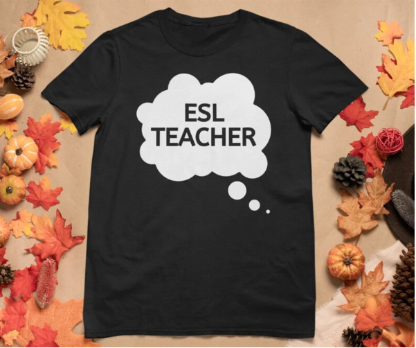esl teacher shirt