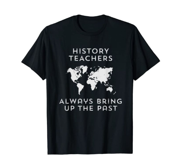history teacher t shirts