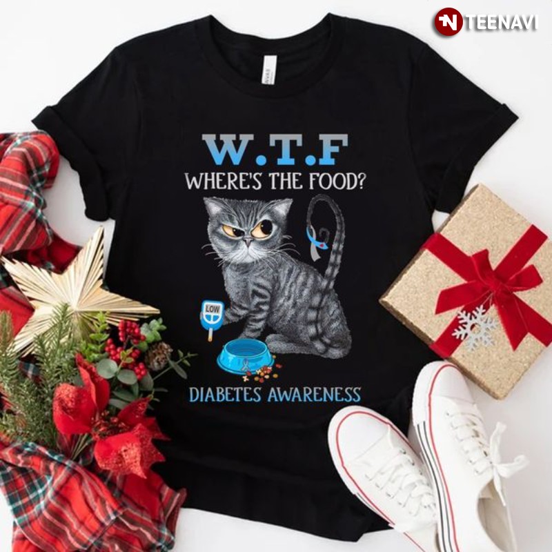 Cat Diabetes Awareness Shirt, W.T.F Where's The Food Diabetes Awareness