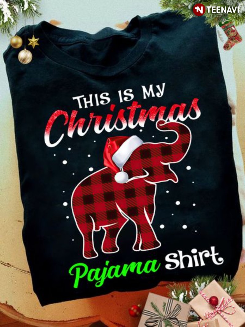 Santa Elephant Shirt, This Is My Christmas Pajama Shirt