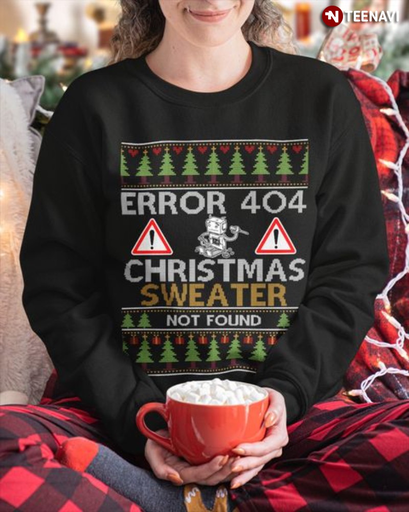 Ugly Christmas Sweatshirt, Error 404 Christmas Sweater Not Found