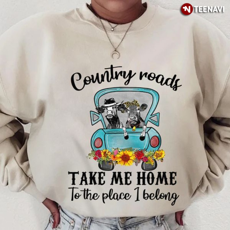 Farming Sweatshirt, Country Roads Take Me Home To The Place I Belong Leopard