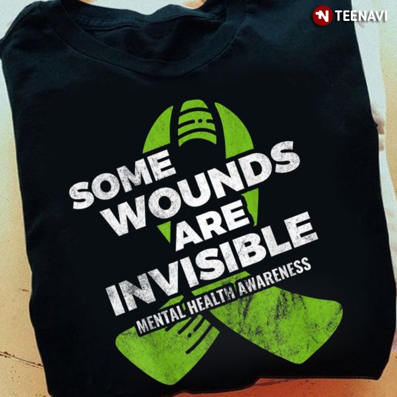 Mental Health Awareness Shirt, Some Wounds Are Invisible Mental Health Awareness