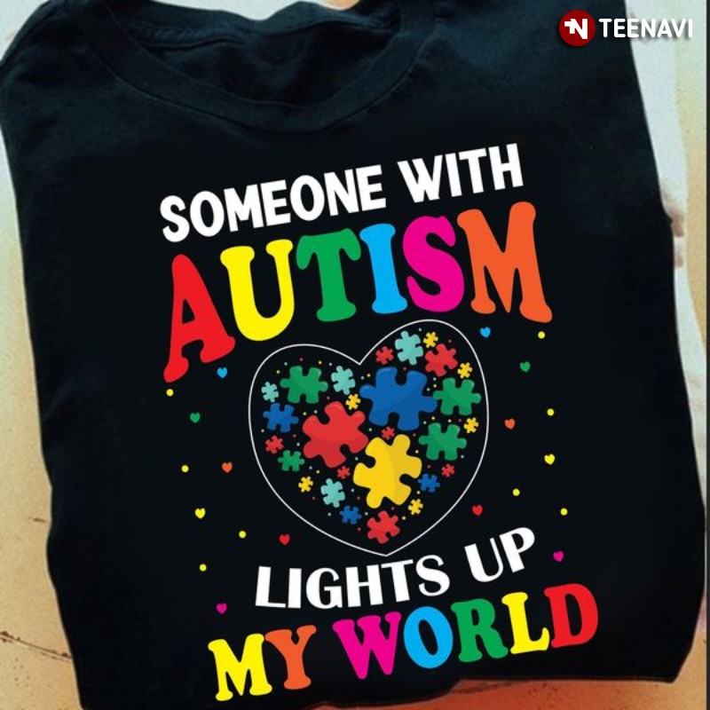 Autism Warrior Shirt, Someone With Autism Lights Up My World