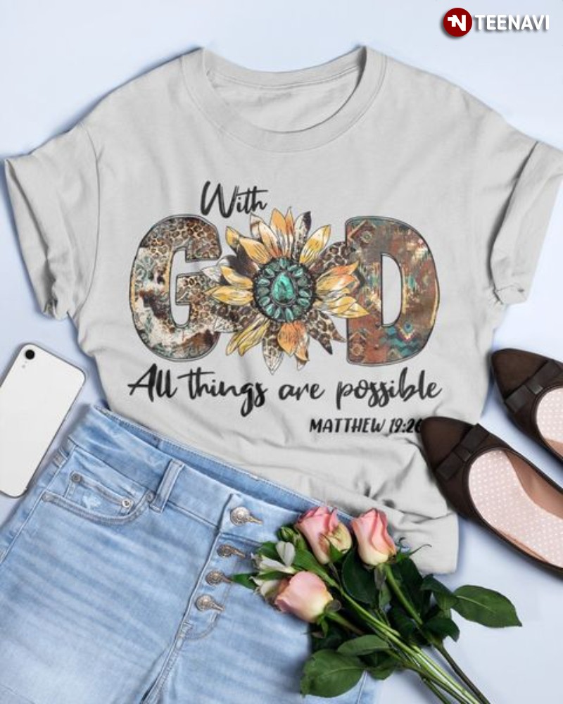 God Sunflower Shirt, With God All Things Are Possible Matthew 19:20 Leopard