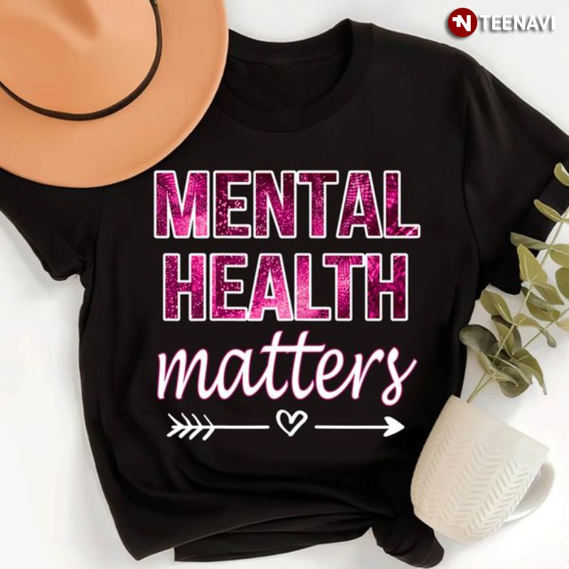 Psychologist Shirt, Mental Health Matters