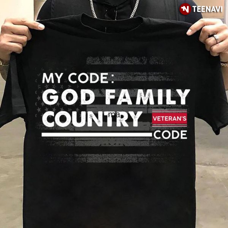 Veteran's Code Shirt, My Code God Family Country American Flag