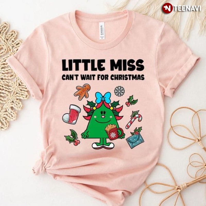 Funny Christmas Shirt, Little Miss Can't Wait For Christmas