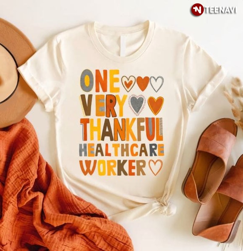 Healthcare Worker Thanksgiving Shirt, One Very Thankful Healthcare Worker