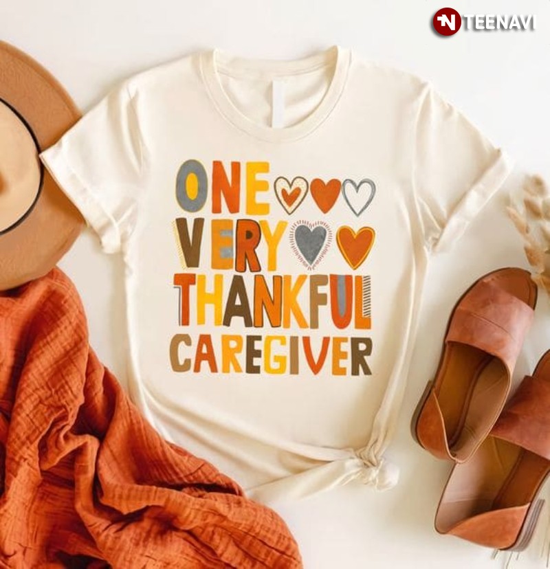 Caregiver Thanksgiving Shirt, One Very Thankful Caregiver