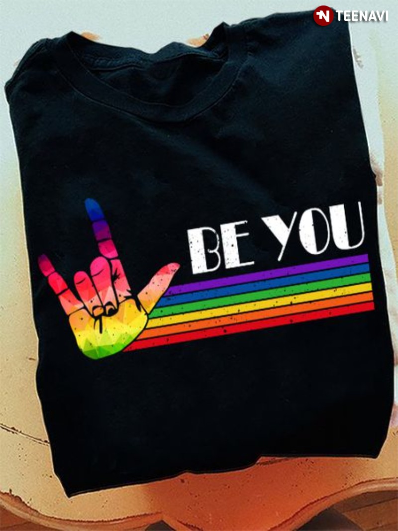 LGBT Shirt, Be You