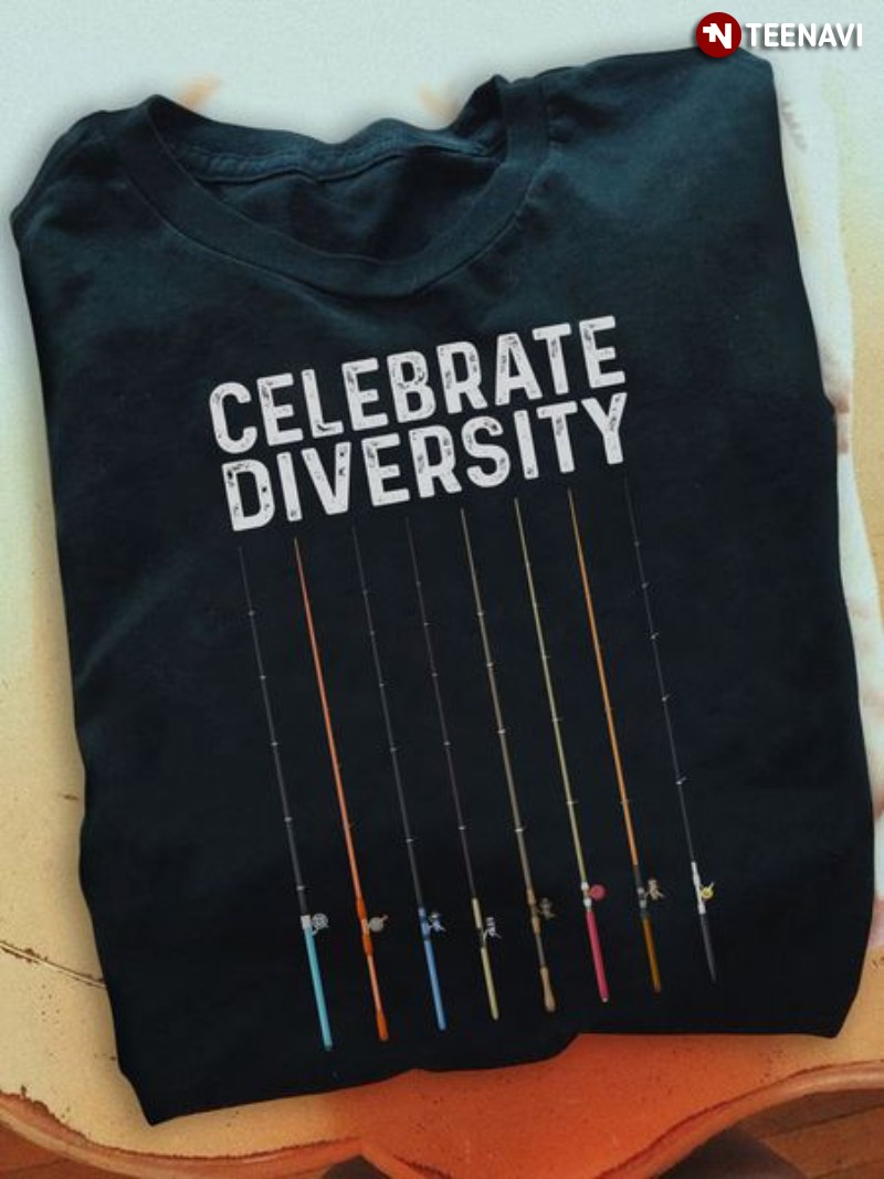 Fishing Rod Shirt, Celebrate Diversity