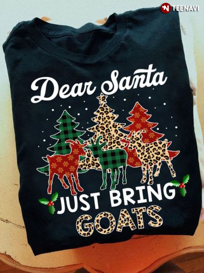Goat Christmas Shirt, Dear Santa Just Bring Goats Leopard