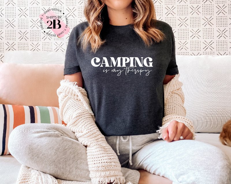 Funny Camping Shirt, Camping Is My Therapy