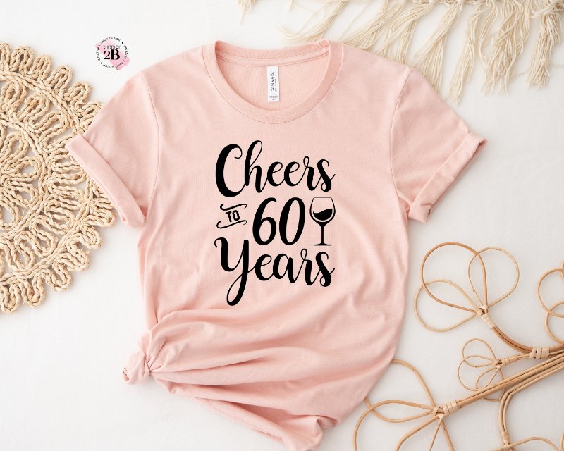 60th Birthday Shirt, Cheers To 60 Years