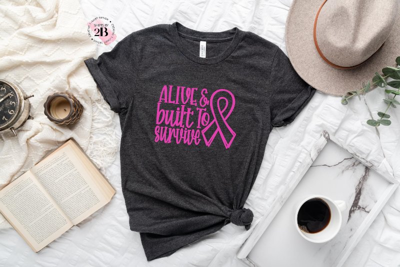Breast Cancer Shirt, Alive & Built To Survive