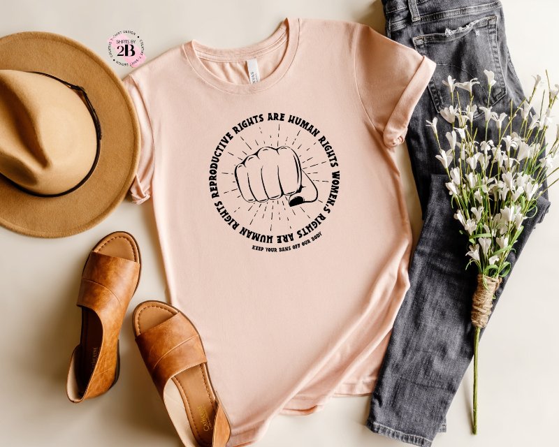 Reproductive Rights Shirt, Reproductive Rights Are Human Rights Women's Rights