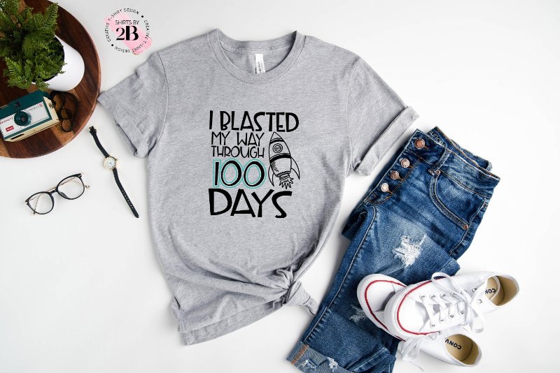 100th Day Of School Shirt, I Blasted My Way Through 100 Days