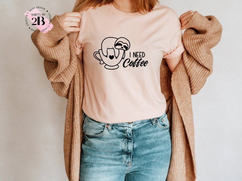 Sloth Coffee Shirt, I Need Coffee