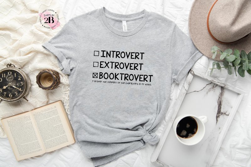 Book Lover Shirt, Booktrovert I Prefer The Company Of The Characters In My Books