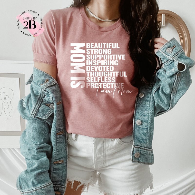 Mom Life Shirt, Mom Is Beautiful Strong Supportive Inspiring Devoted