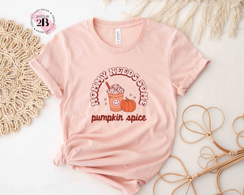 Thanksgiving Mom Shirt, Mommy Needs Some Pumpkin Spice