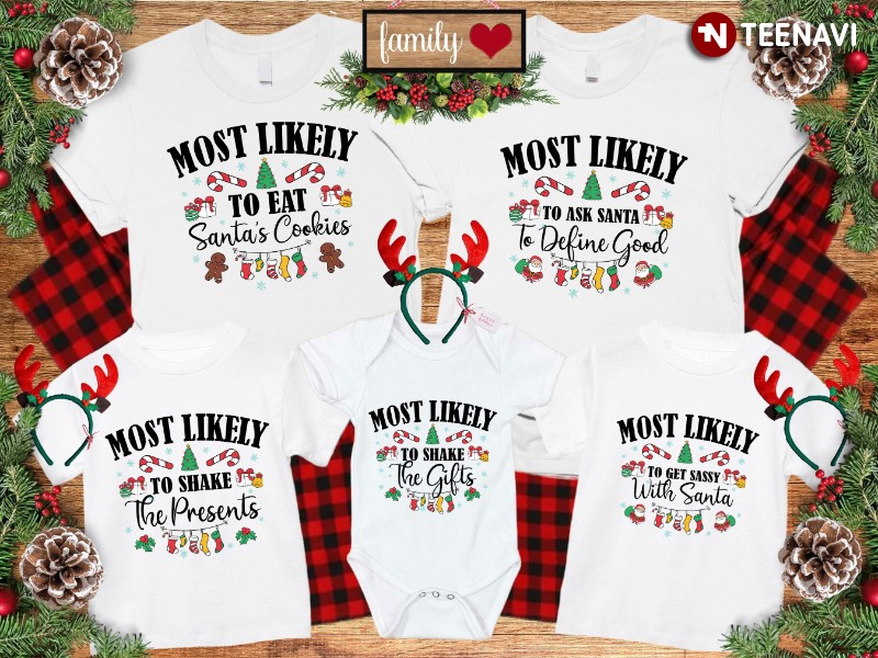 Family Matching Christmas Shirt, Most Likely To Eat Santa's Cookies T-Shirt  - TeeNavi