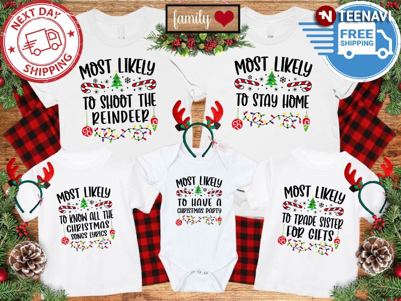 Family Matching Christmas Holiday Shirt, Most Likely To Shoot The Reindeer