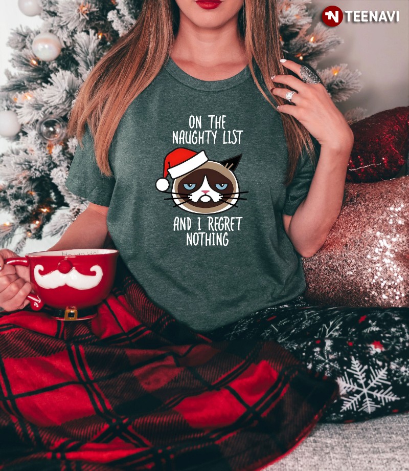 Funny Cat Christmas Shirt, On The Naughty List And I Regret Nothing