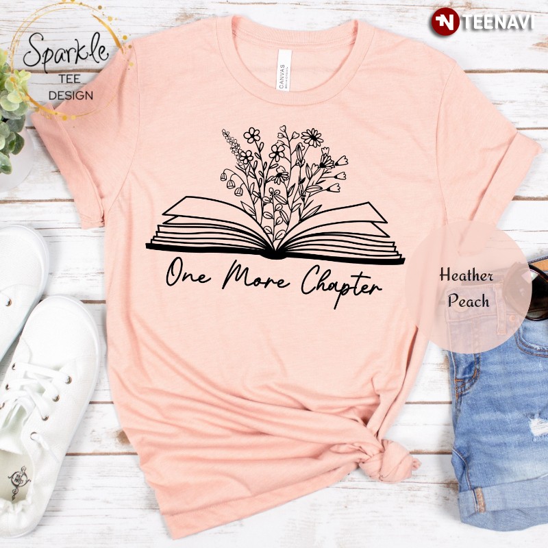 Bookworm Shirt, One More Chapter