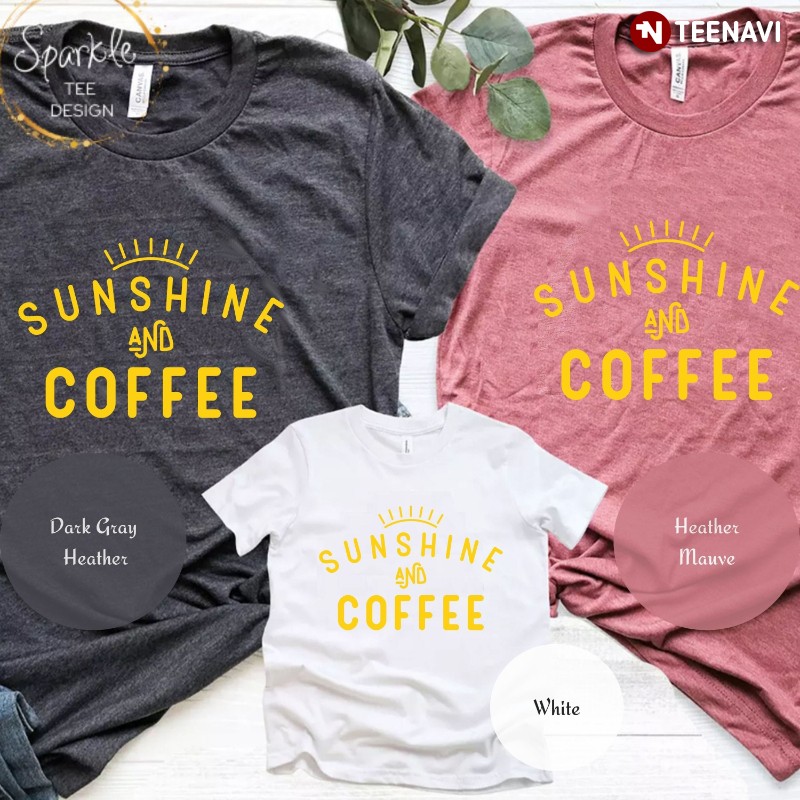 Positive Shirt, Sunshine And Coffee