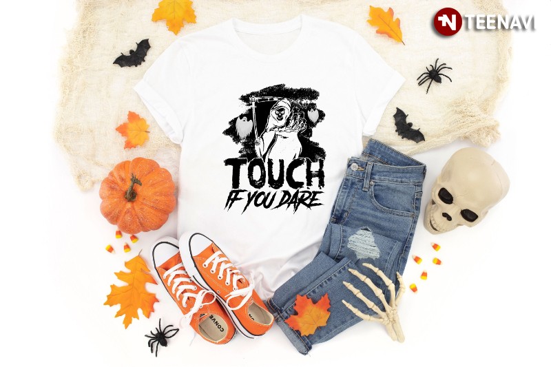 Halloween Scary Shirt, Touch If You Dare