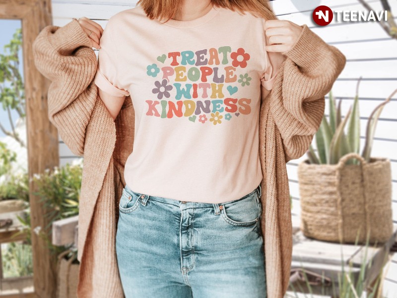 Be Kind Shirt, Treat People With Kindness