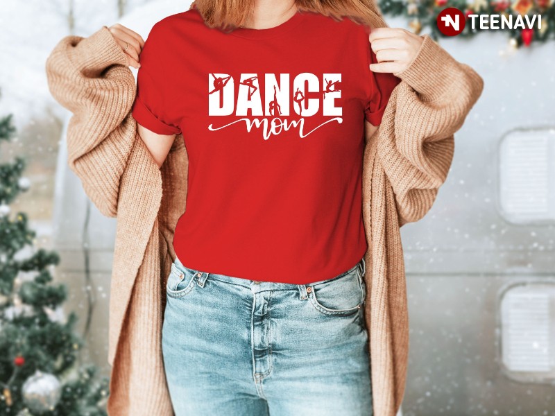 Dance Mom Life Shirt, Dance Mom