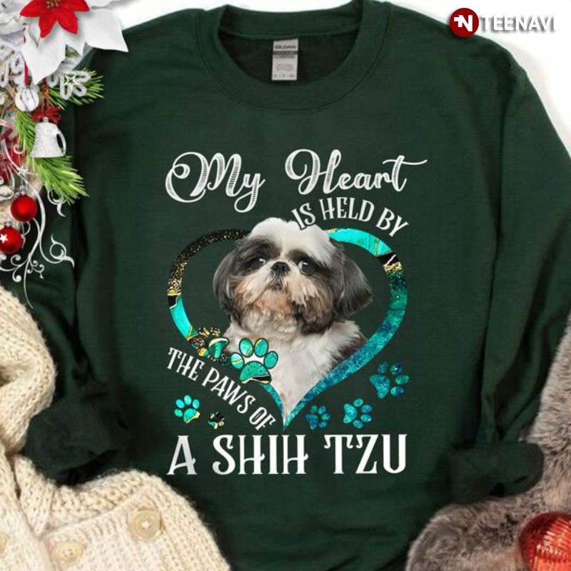 Shih Tzu Lover Sweatshirt, My Heart Is Held By The Paws Of A Shih Tzu