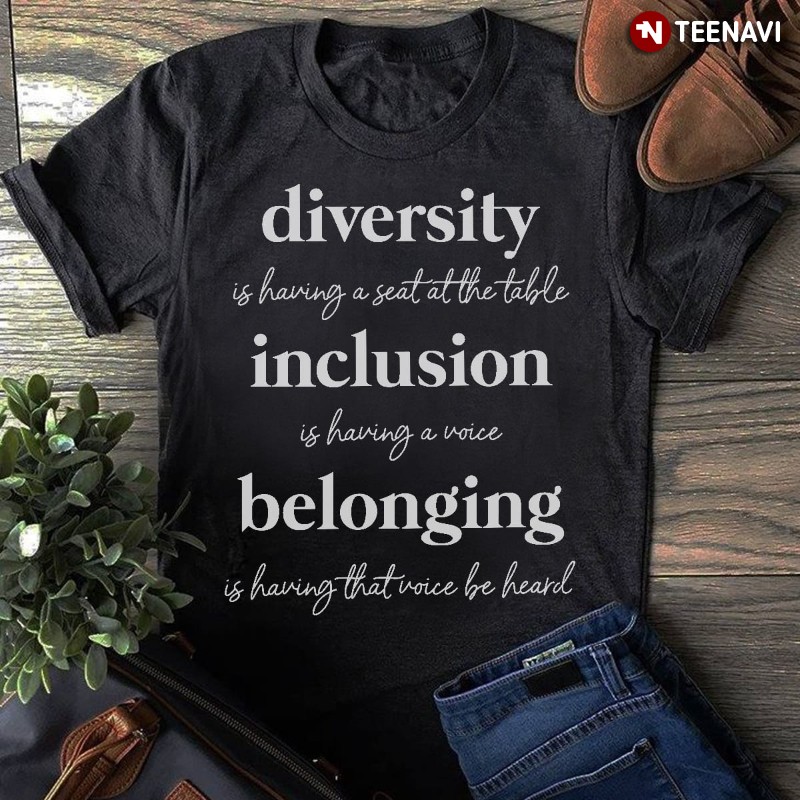 Liz Fosslien Quote Shirt, Diversity Is Having A Seat At The Table
