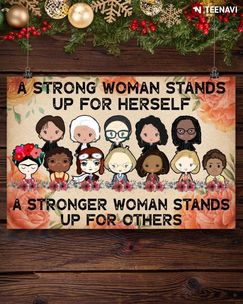 Feminists Inspiring Women Poster, A Strong Woman Stands Up For Herself