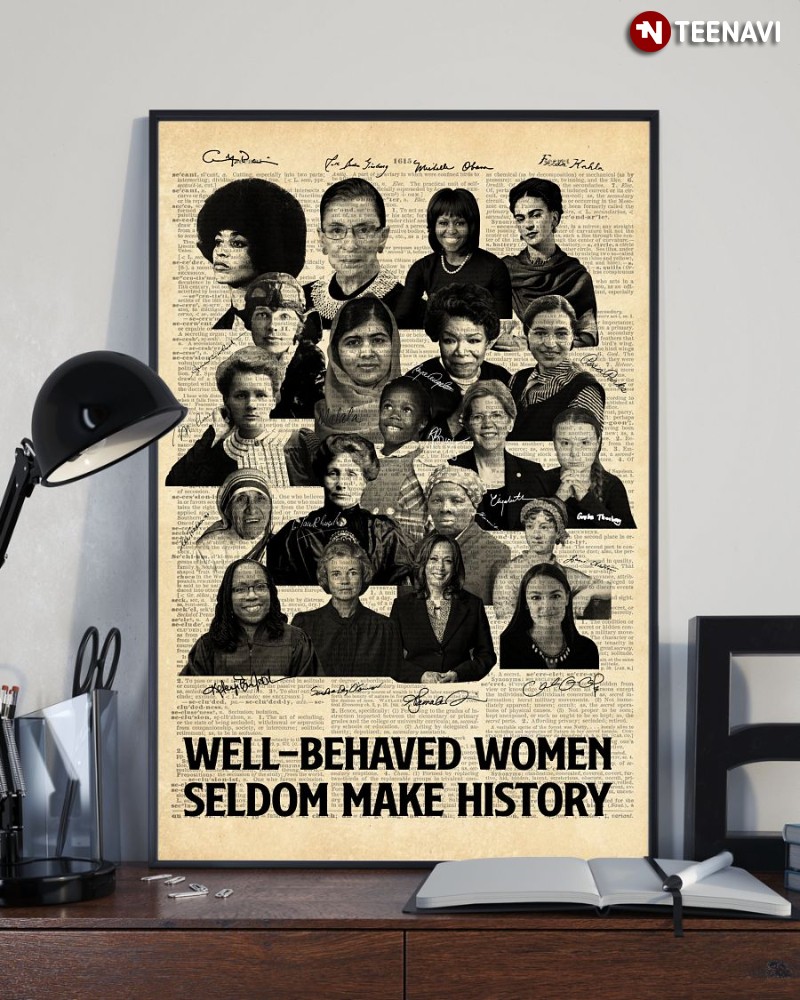 Inspiring Women Autographs Poster, Well-behaved Women Seldom Make History