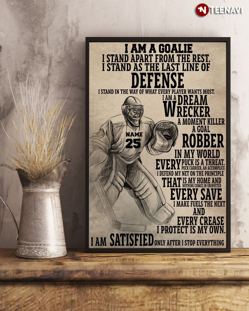 Personalized Ice Hockey Player Poster, I Am A Goalie I Stand Apart From The Rest